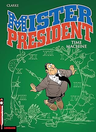 Mister President Vol. 3: Time machine