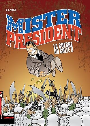 Mister President Vol. 4: La Guerre du Golfe