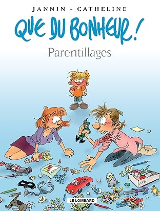 Que du bonheur ! Vol. 3: Parentillages