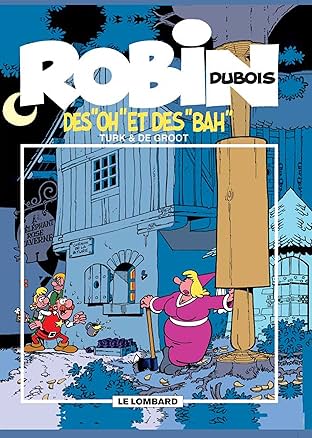 Robin Dubois Vol. 16: Des Oh et des Bah