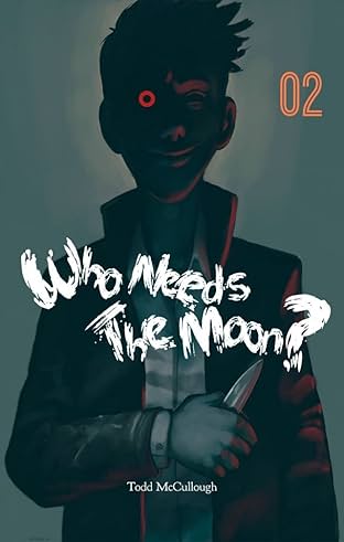 Who Needs the Moon #2