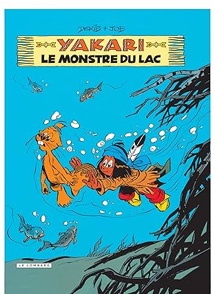 Yakari Vol. 17: Le Monstre du lac