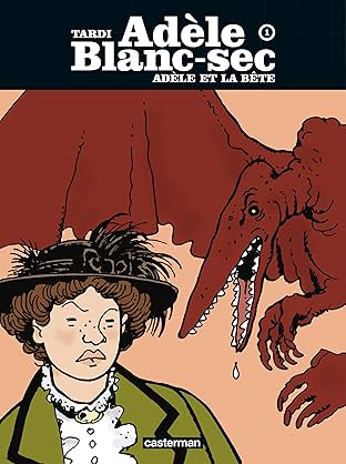 Adèle Blanc-sec Vol. 1: Adèle et la bête
