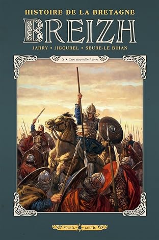 Breizh Histoire de la Bretagne Vol. 2: Une nouvelle terre