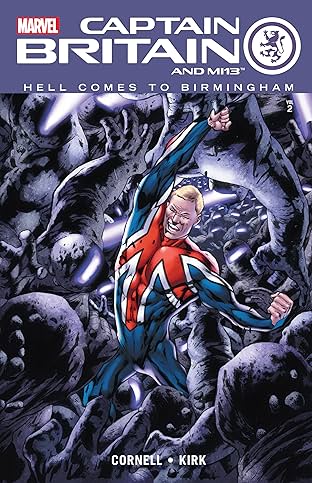 Captain Britain and MI: 13 Vol. 2: Hell Comes To Birmingham