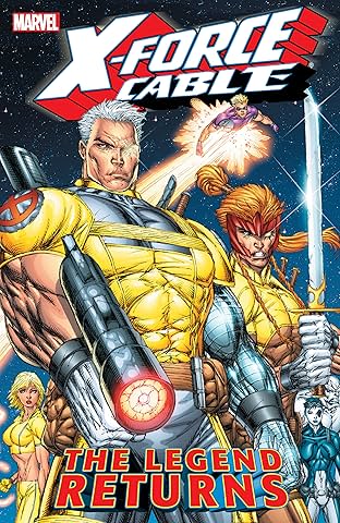 X-Force/Cable: The Legend Returns