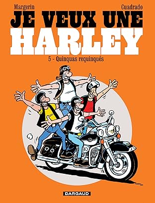 Je veux une Harley Vol. 5: Quinquas Requinqués