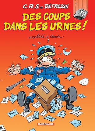 C.R.S = Détresse Vol. 13: Des Coups dans les Urnes