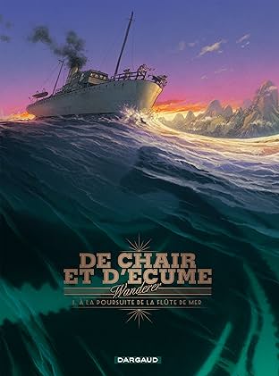 De Chair et d'Ecume Vol. 1: A la Poursuite de la Flûte de Mer