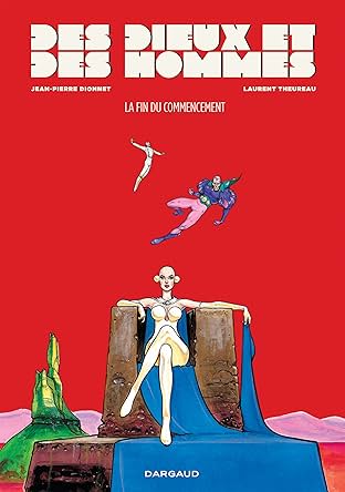 Des Dieux et des Hommes Vol. 1: La fin du Commencement