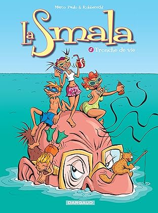 La Smala Vol. 4: Tronche de vie