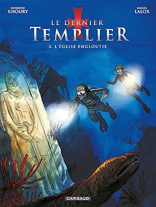 Le Dernier Templier Vol. 3: L'Eglise engloutie (3/4)