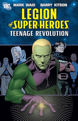 Legion of Super-Heroes (2005-2009): The Teenage Revolution