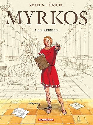 Myrkos Vol. 3: Le Rebelle
