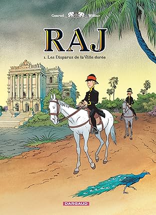 RAJ Vol. 1: Les Disparus de la Ville Dorée