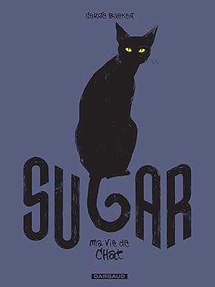 Sugar Vol. 1: Ma vie de chat