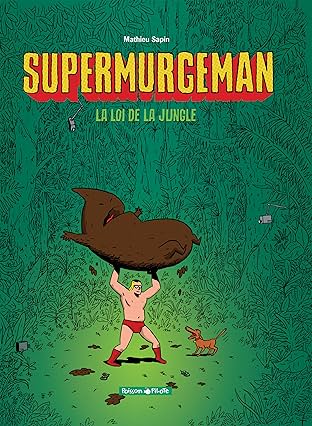 Supermurgeman Vol. 1: La loi de la jungle