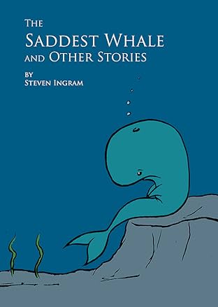 The Saddest Whale & Other Stories