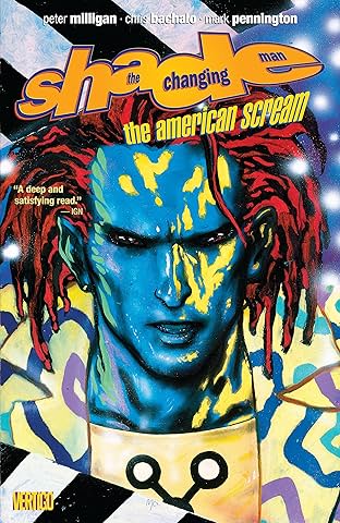 Shade, the Changing Man (1990-1996): The American Scream