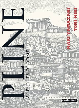 Pline Vol. 2: Les rues de Rome