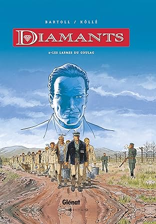 Diamants Vol. 2: Les larmes du goulag