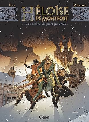 Héloïse de Monfort Vol. 1: Les 5 archers du puits aux âmes