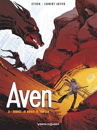 Aven Vol. 3: Source, je boirai ton eau