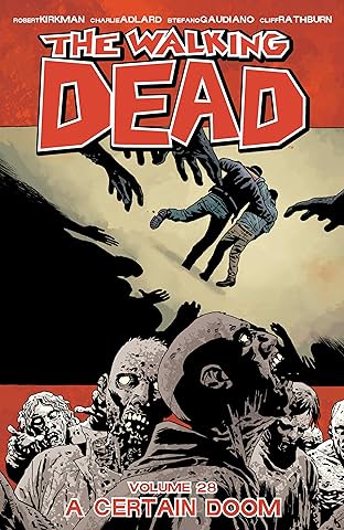 The Walking Dead Vol. 28: A Certain Doom