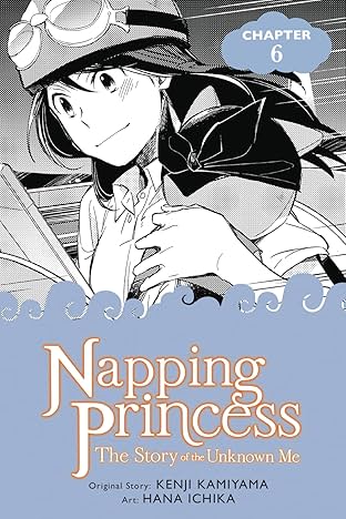 Napping Princess #6: The Story of the Unknown Me