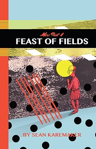 Feast of Fields Vol. 1