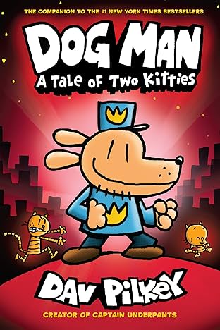 Dog Man Vol. 3: A Tale of Two Kitties