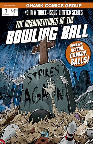 The Misadventures of The Bowling Ball #3