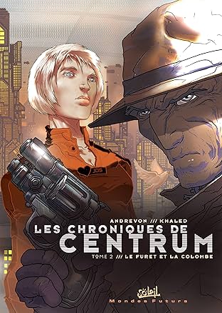 Les chroniques de Centrum Vol. 2: Le furet et la colombe