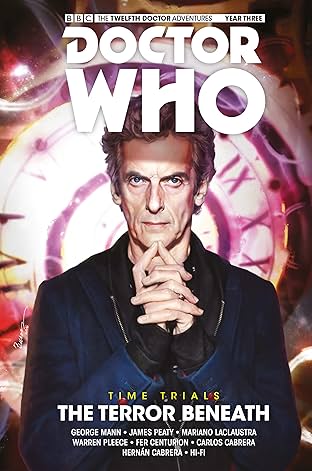Doctor Who - The Twelfth Doctor: Time Trials Vol. 1: The Terror Beneath