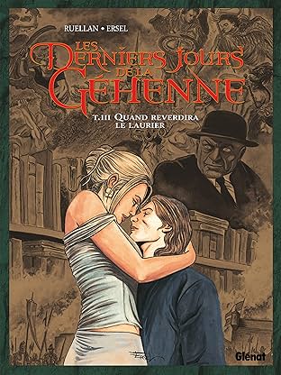 Les derniers jours de la Géhenne Vol. 3: Quand reverdira le laurier