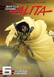 Battle Angel Alita Vol. 6