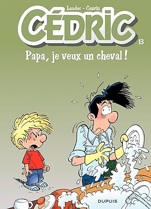 Cédric Vol. 13: PAPA,JE VEUX UN CHEVAL