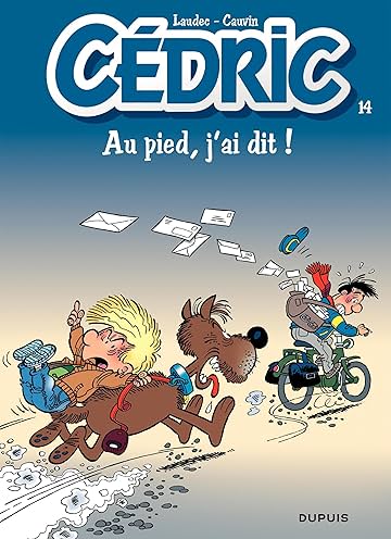 Cédric Vol. 14: AU PIED, J'AI DIT!