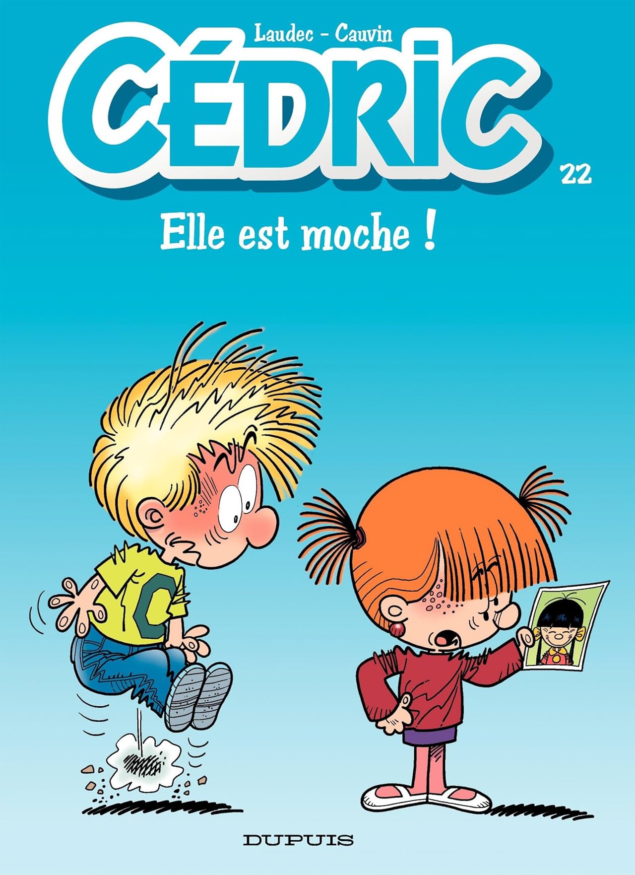 Cédric Vol. 22: Elle est moche !
