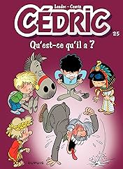 Cédric Vol. 25: Qu'est-ce qu'il a ?