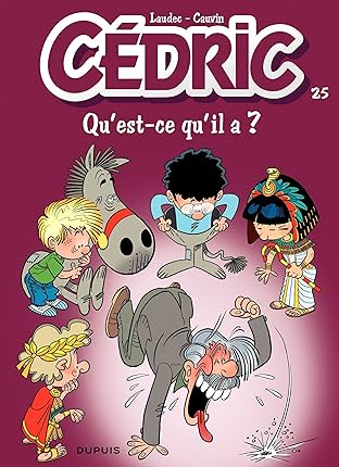 Cédric Vol. 25: Qu'est-ce qu'il a ?