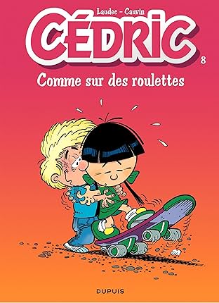 Cédric Vol. 8: COMME SUR DES ROULETTES