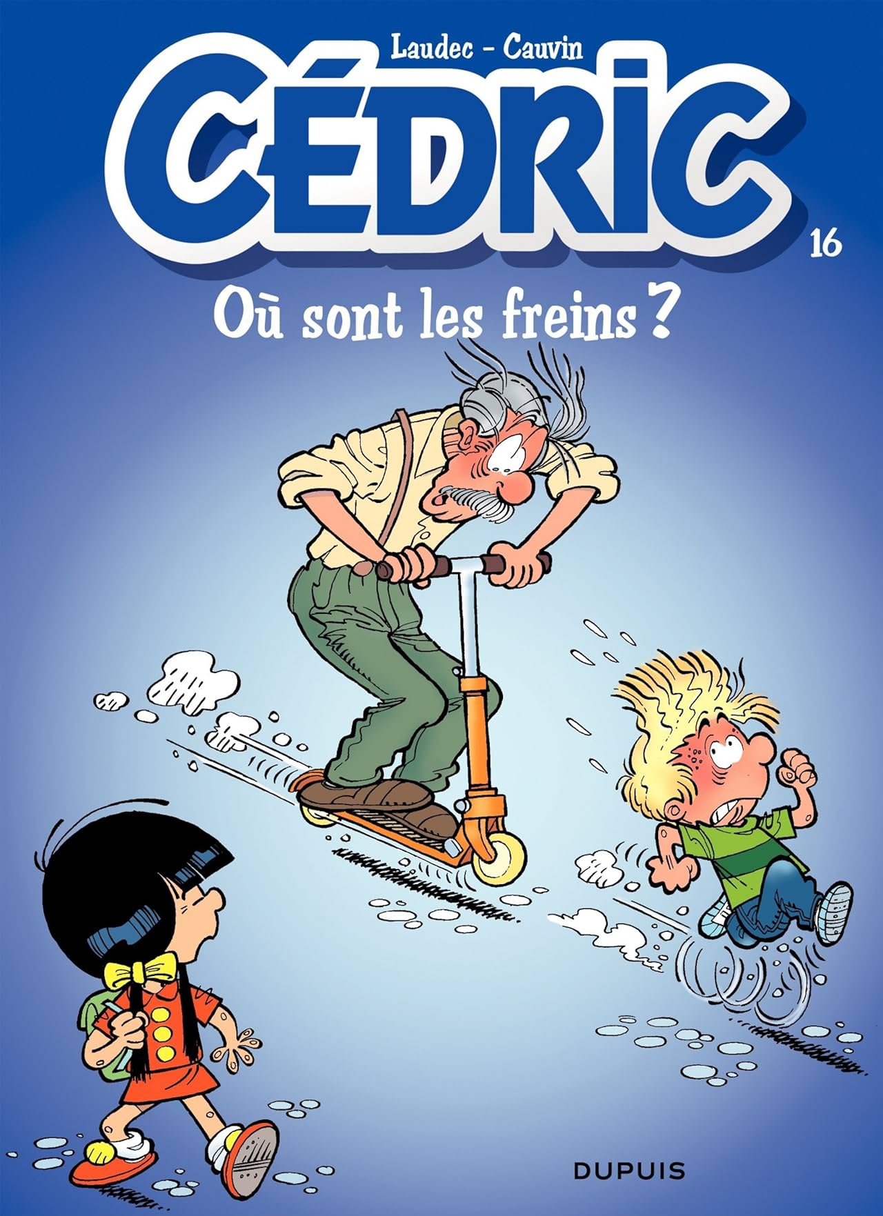 Cédric Vol. 16: OU SONT LES FREINS ?