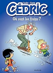 Cédric Vol. 16: OU SONT LES FREINS ?