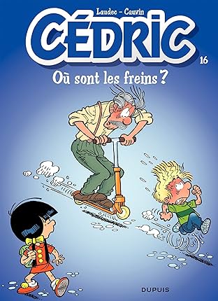 Cédric Vol. 16: OU SONT LES FREINS ?