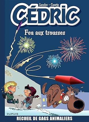 Cédric Best Of Vol. 4: Feu aux trousses ! Recueil de gags animaliers