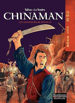 Chinaman Vol. 4: LES MANGEURS DE ROUILLE