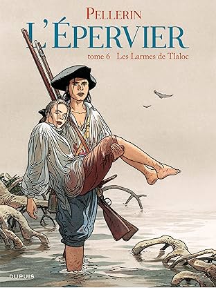 L'Epervier Vol. 6: Les larmes de Tlaloc