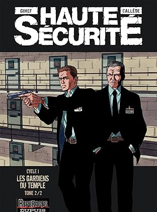 Haute sécurité Vol. 2: Les gardiens du temple- tome 2/2