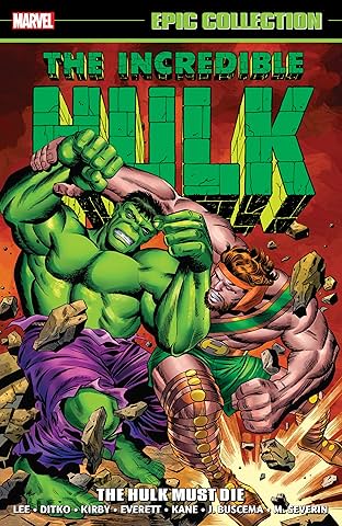 Incredible Hulk Epic Collection: The Hulk Must Die